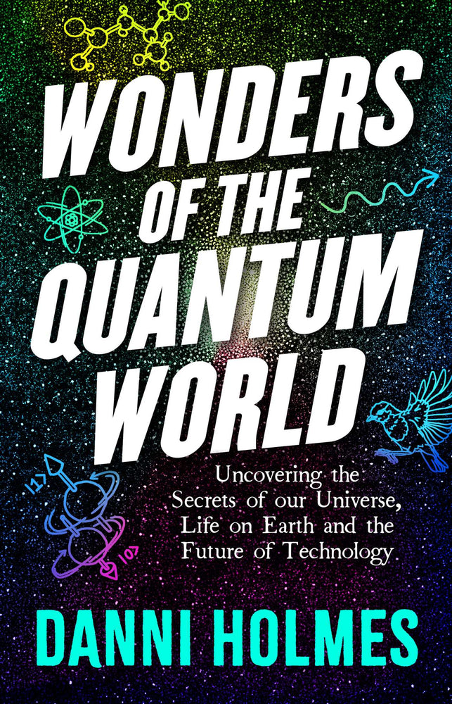 Wonders of the Quantum World: Uncovering the Secrets of our Universe, Life on Earth and the Future of Technology - Books - Image - Pop Weasel