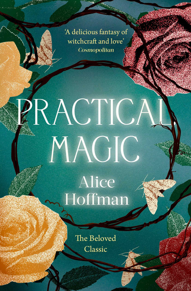 Practical Magic: The bestselling novel that inspired the iconic film about sisterhood, love and magic - Books - Image - Pop Weasel
