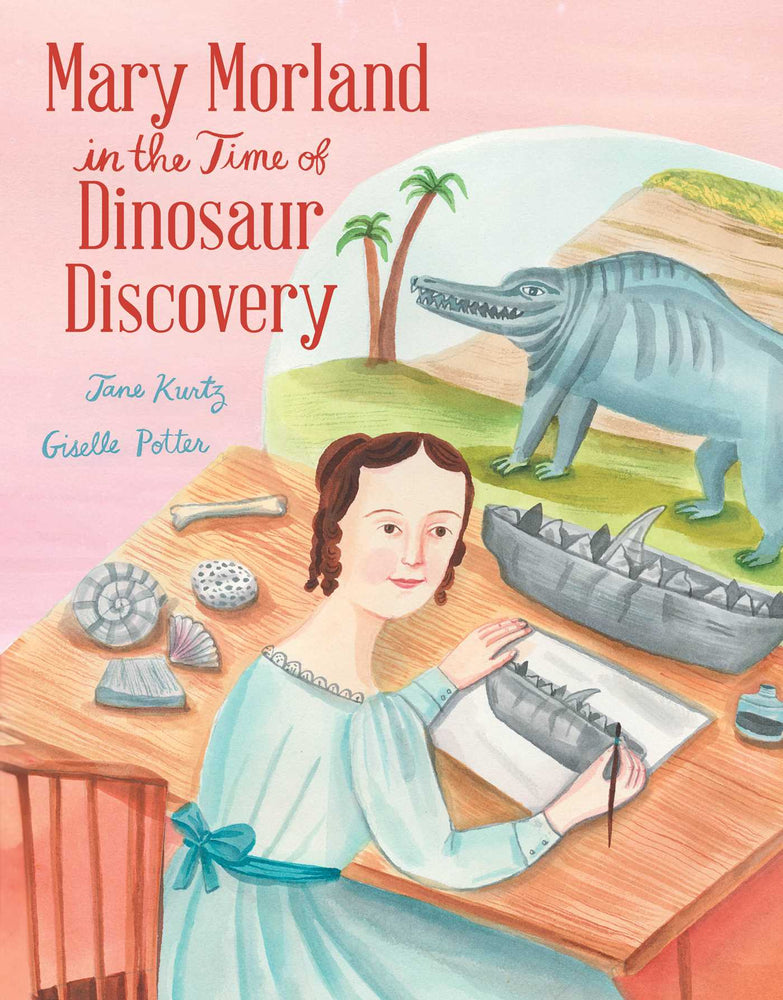 Mary Morland in the Time of Dinosaur Discovery - Childrens Books - Image - Pop Weasel