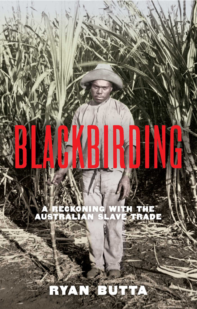 Blackbirding: A reckoning with the Australian slave trade | TPB - Books - Image - Pop Weasel