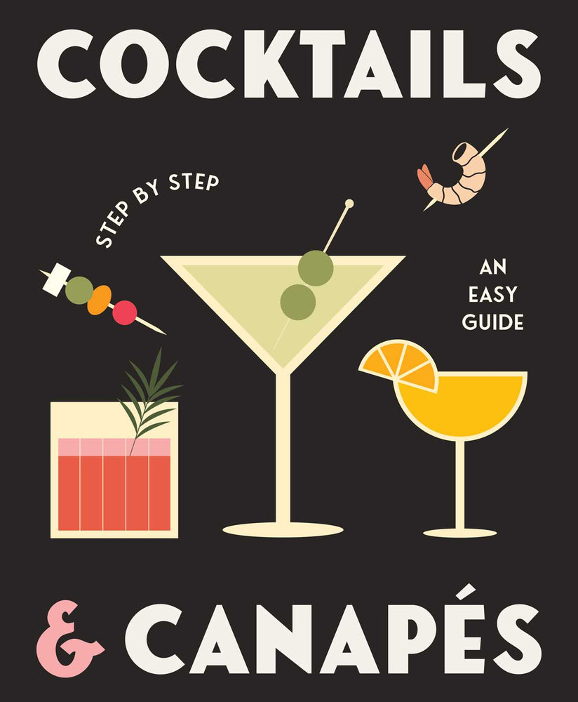 Cocktails and Canapes Step by Step: An Easy Guide - Books - Image - Pop Weasel