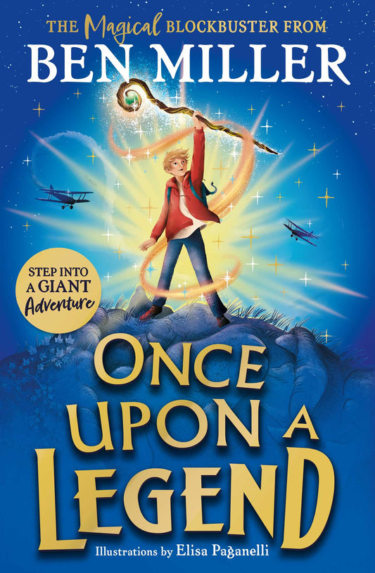 Once Upon a Legend: a blockbuster adventure from the author of The Day I Fell into a Fairytale
