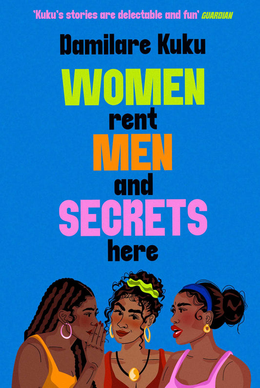 Women Rent Men and Secrets Here: The engaging, thought-provoking novel from the bestselling author of NEARLY ALL THE MEN IN LAGOS ARE MAD