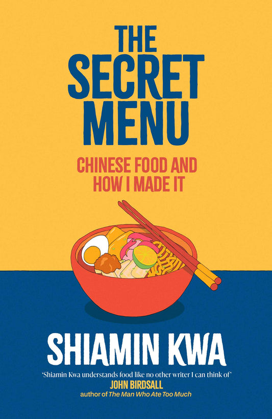 The Secret Menu: Chinese Food and How I Made It