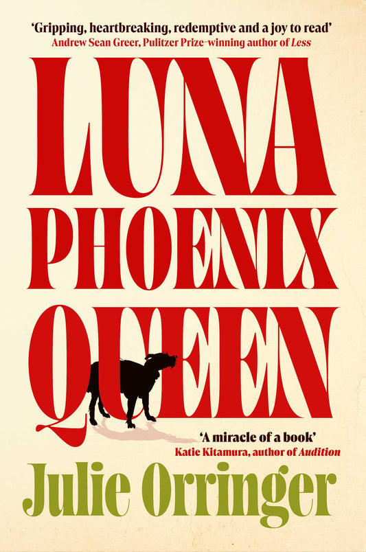 Luna, Phoenix, Queen: 'A miracle of a book' Katie Kitamura
