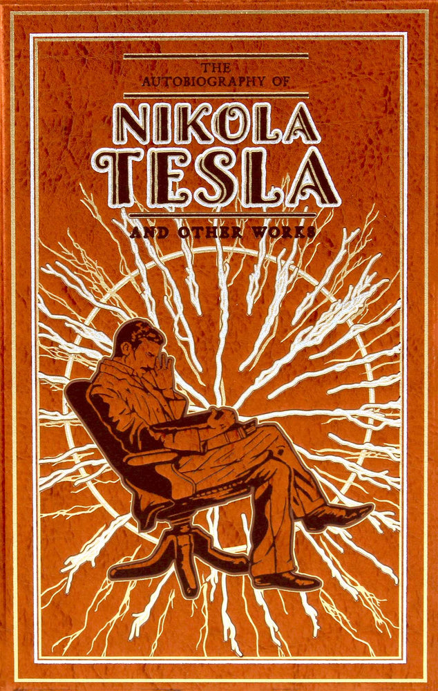 The Autobiography of Nikola Tesla and Other Works (Deluxe Leatherbound Edition) - Books - Image - Pop Weasel