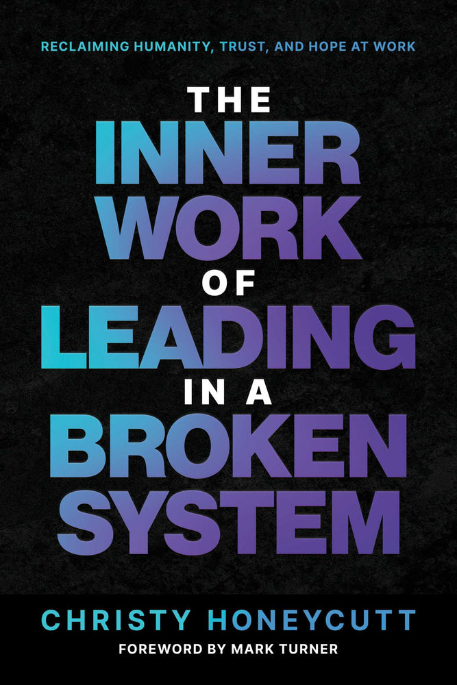 The Inner Work Of Leading In A Broken System - Books - Image - Pop Weasel
