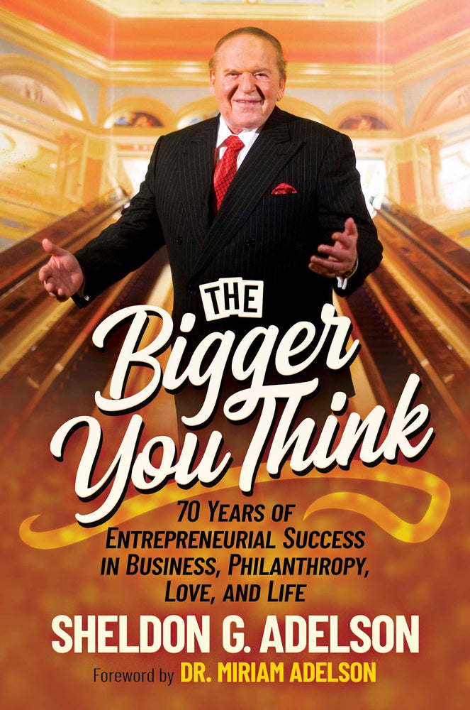 The Bigger You Think: 70 Years Of Entrepreneurial Success In Business, Philanthropy, Love, And Life - Books - Image - Pop Weasel