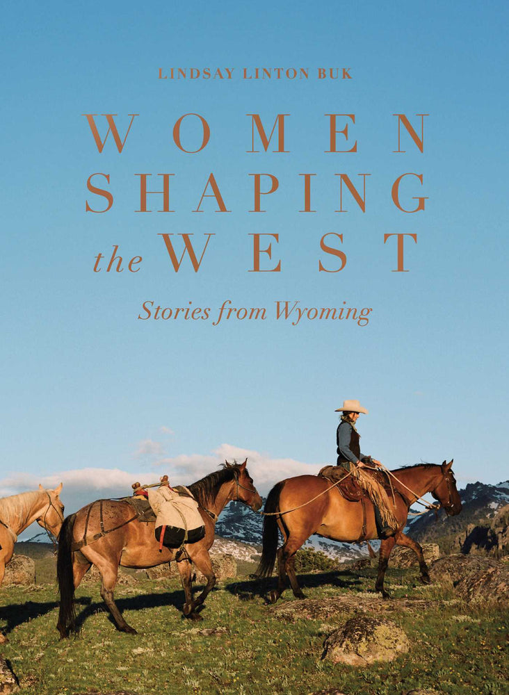 Women Shaping The West: Stories From Wyoming - Books - Image - Pop Weasel