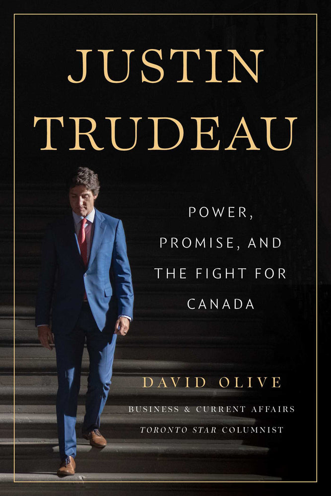 Justin Trudeau: Power, Promise, And The Fight For Canada - Books - Image - Pop Weasel