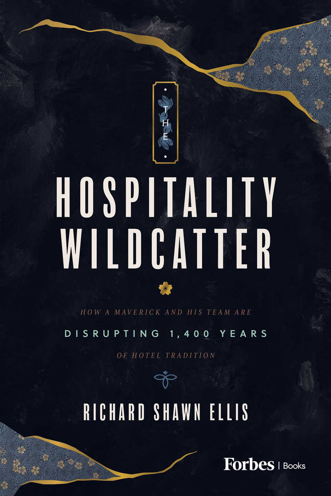 The Hospitality Wildcatter: How A Maverick And His Team Are Disrupting 1,400 Years Of Hotel Tradition - Books - Image - Pop Weasel