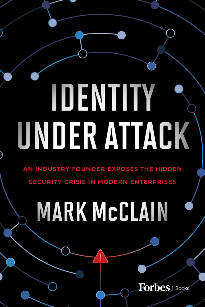 Identity Under Attack: An Industry Founder Exposes The Hidden Security Crisis In Modern Enterprises - Books - Image - Pop Weasel