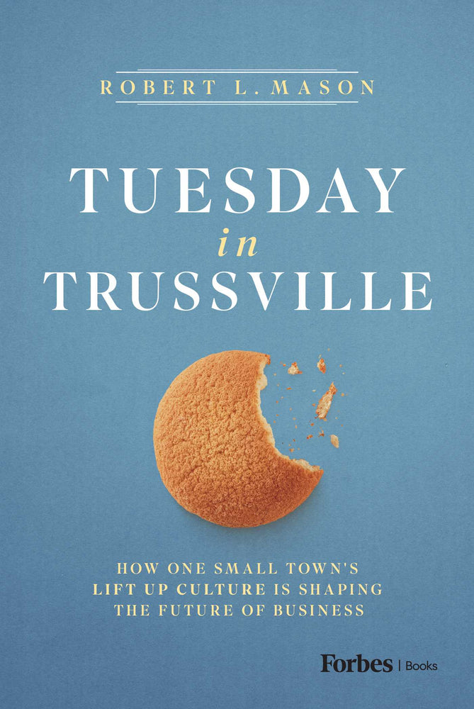 Tuesday In Trussville: How One Small Town's Lift Up Culture Is Shaping The Future Of Business - Books - Image - Pop Weasel