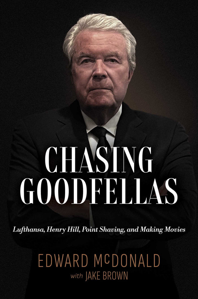 Chasing Goodfellas: Lufthansa, Henry Hill, Point Shaving, And Making Movies - Books - Image - Pop Weasel