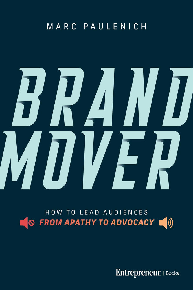 Brand Mover: How To Lead Audiences From Apathy To Advocacy - Books - Image - Pop Weasel