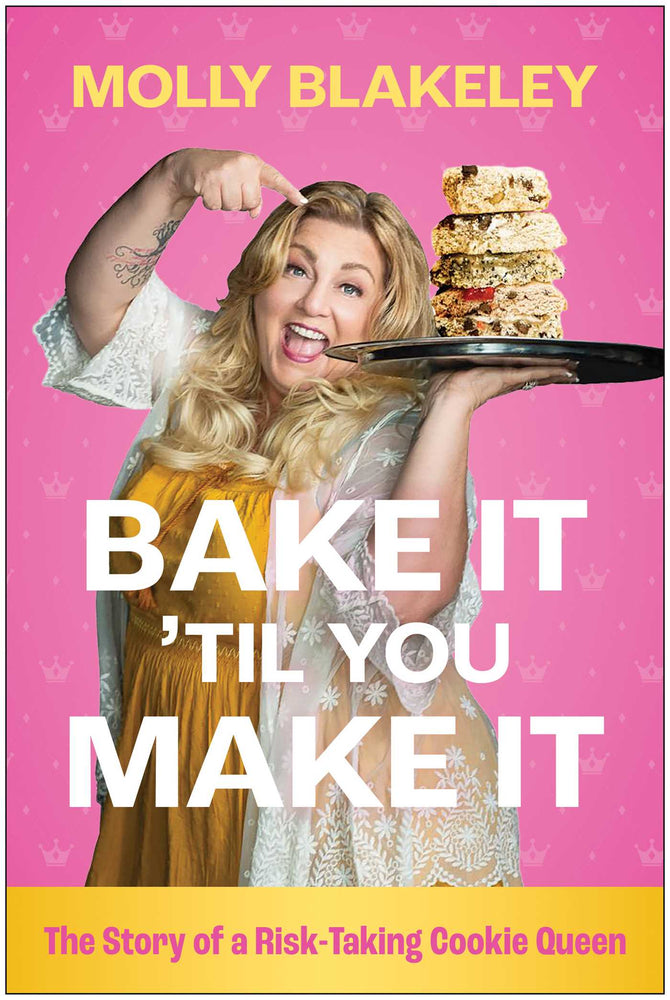 Bake It 'Til You Make It: The Story Of A Risk-Taking Cookie Queen - Books - Image - Pop Weasel