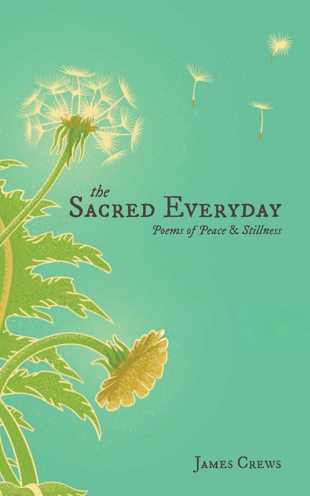 The Sacred Everyday: Poems Of Peace & Stillness - Books - Image - Pop Weasel