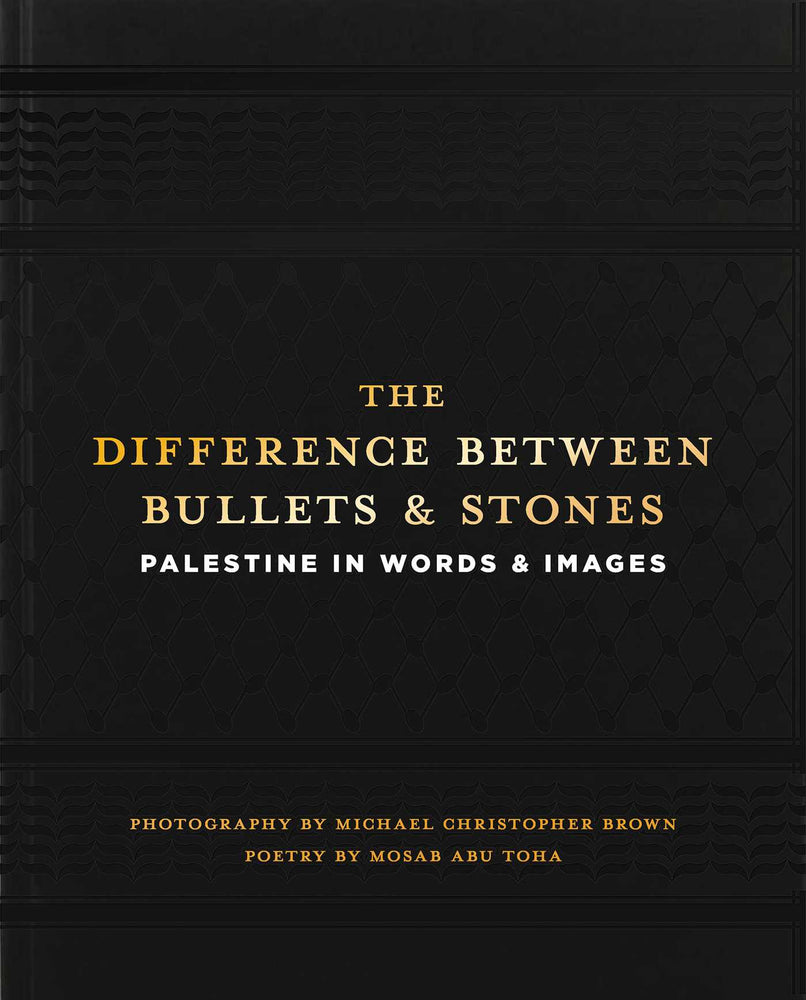 The Difference between Bullets and Stones: Palestine in Words and Images - Books - Image - Pop Weasel