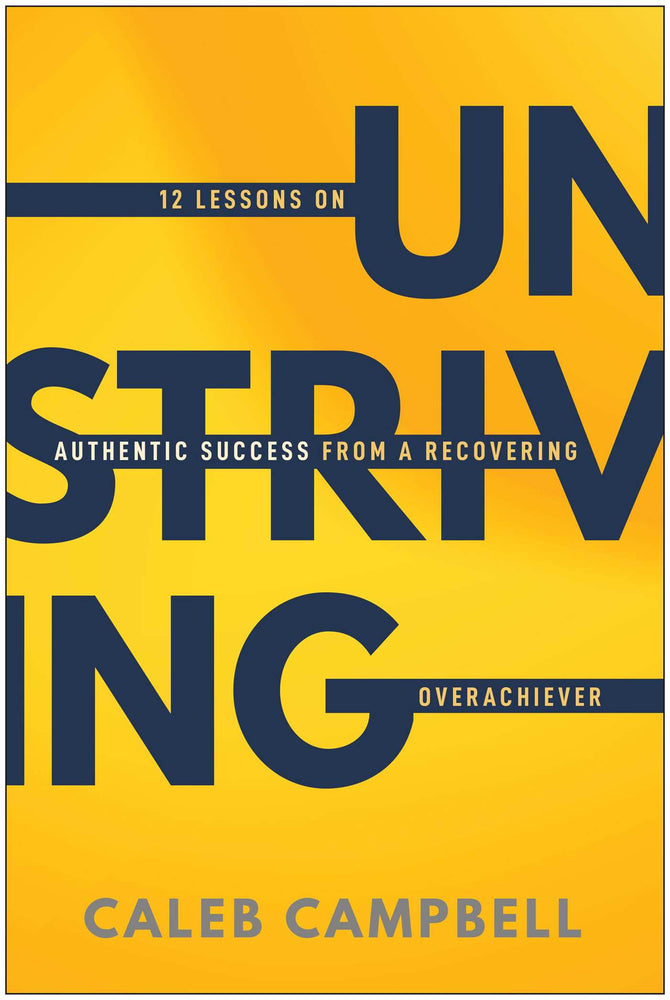 Unstriving: 12 Lessons on Authentic Success from a Recovering Overachiever - Books - Image - Pop Weasel
