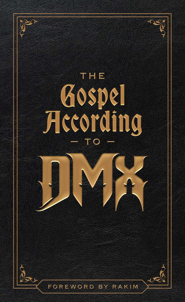 The Gospel According to DMX: (Foreword by Rakim) - Books - Image - Pop Weasel
