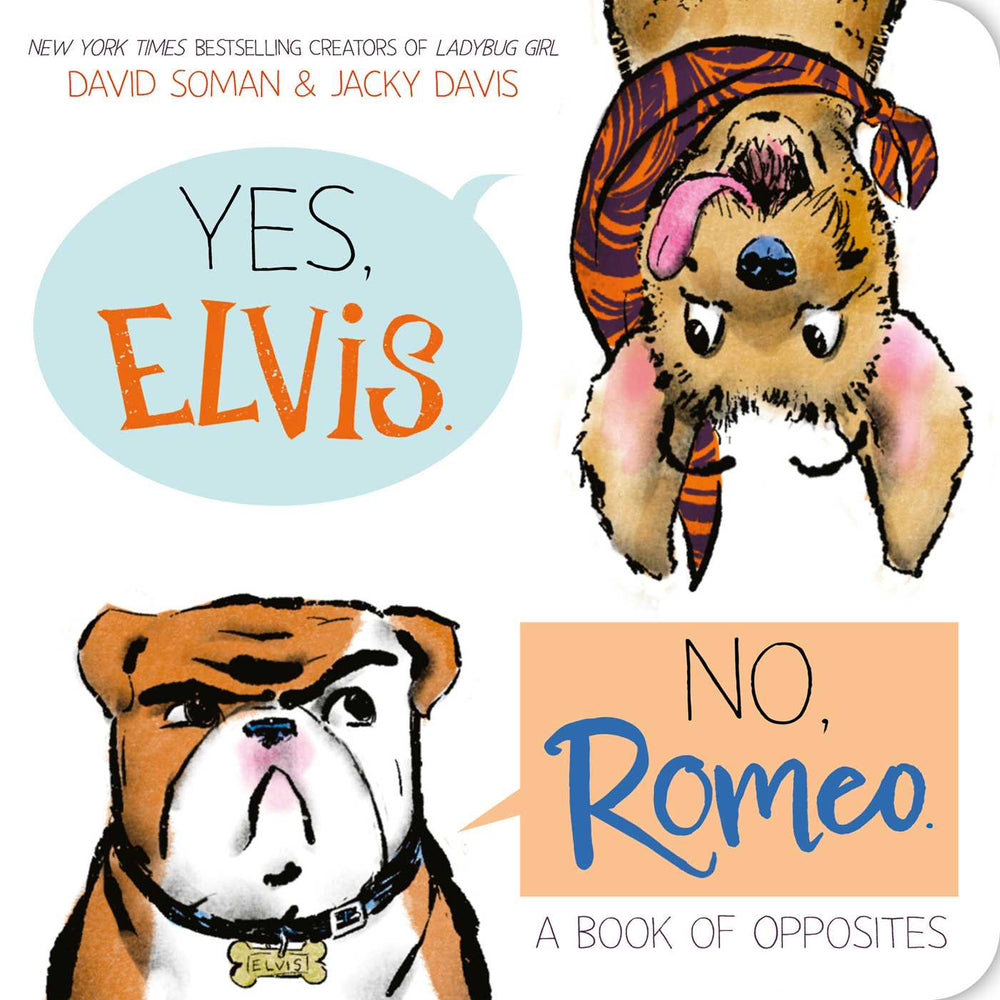 Yes, Elvis. No, Romeo.: A Book of Opposites - Childrens Books - Image - Pop Weasel