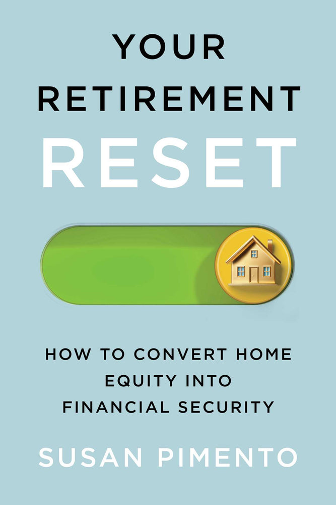 Your Retirement Reset: How To Convert Home Equity Into Financial Security - Books - Image - Pop Weasel