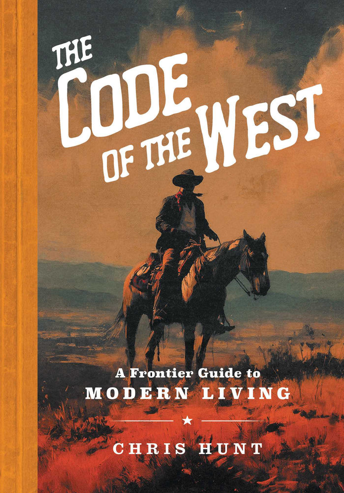 The Code Of The West: A Frontier Guide To Modern Living - Books - Image - Pop Weasel