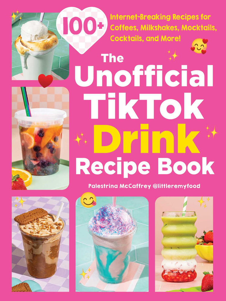 The Unofficial Tiktok Drink Recipe Book: 100+ Internet-Breaking Recipes For Coffees, Milkshakes, Mocktails, Cocktails, And More! - Books - Image - Pop Weasel