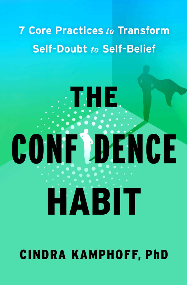 The Confidence Habit: 7 Core Practices to Transform Self-Doubt to Self-Belief - Books - Image - Pop Weasel