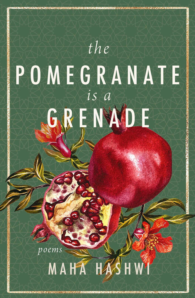 The Pomegranate is a Grenade: Poems - Books - Image - Pop Weasel
