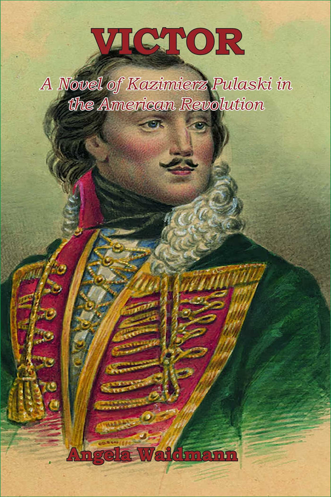 Victor: A Novel Of Kazmierz Pulaski And The American Revolution - Books - Image - Pop Weasel