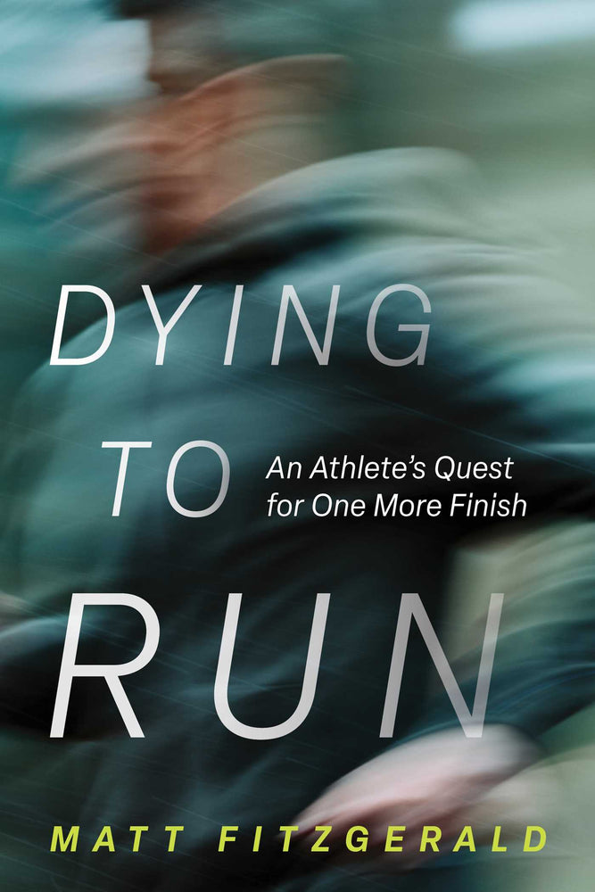 Dying To Run: An Athlete's Quest For One More Finish - Books - Image - Pop Weasel