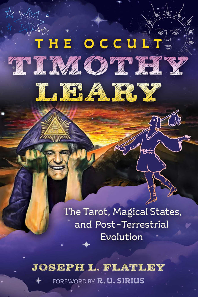 The Occult Timothy Leary: The Tarot, Magical States, and Post-Terrestrial Evolution - Books - Image - Pop Weasel