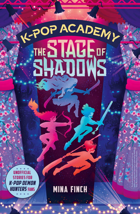 K-Pop Academy: The Stage of Shadows: Unofficial adventure stories for K-Pop Demon Hunters fans