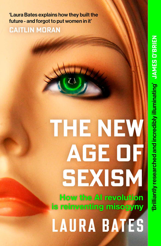 The New Age of Sexism: How the AI Revolution is Reinventing Misogyny - Books - Image - Pop Weasel