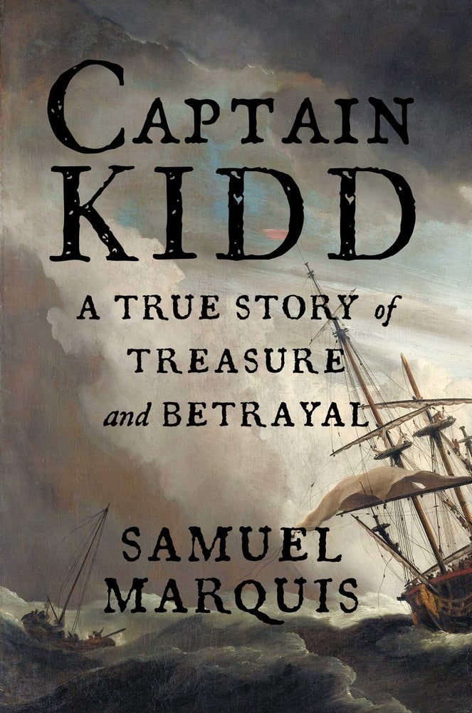 Captain Kidd A True Story of Treasure and Betrayal image - Books - Image - Pop Weasel