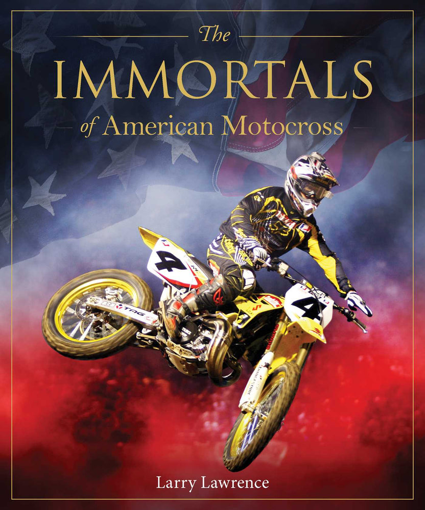 The Immortals of American Motocross - Books - Image - Pop Weasel