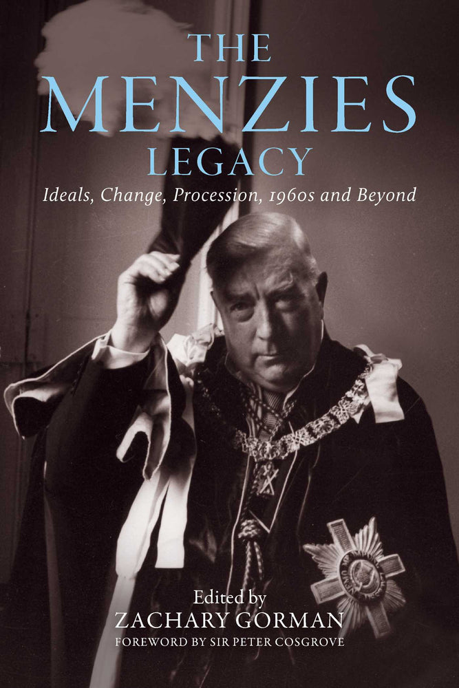 The Menzies Legacy: Ideals, change, procession, 1960s and beyond - Books - Image - Pop Weasel