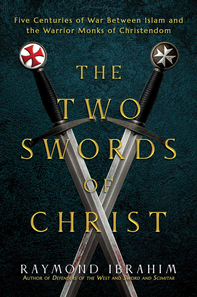The Two Swords of Christ: Five Centuries of War between Islam and the Warrior Monks of Christendom - Books - Image - Pop Weasel
