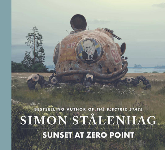 Sunset at Zero Point: The epic new science fiction masterwork from the acclaimed author of The Electric State