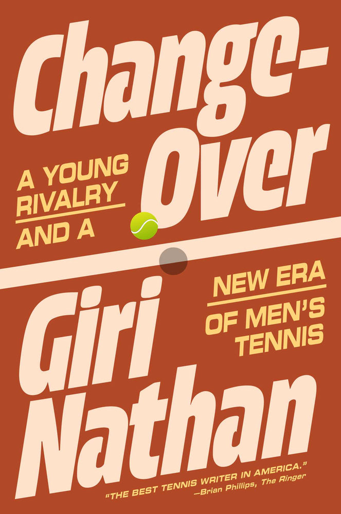Changeover: A Young Rivalry and a New Era of Men's Tennis - Books - Image - Pop Weasel