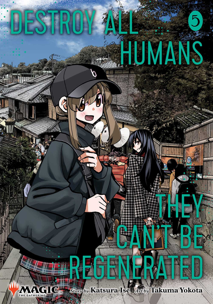Destroy All Humans. They Can't Be Regenerated. A Magic: The Gathering Manga, Vol. 5: Limited edition Magic: The Gathering card included in fir - Manga - Image - Pop Weasel