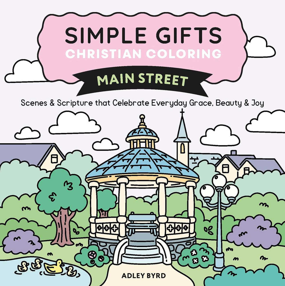 Simple Gifts Christian Coloring: Main Street: Scenes & Scripture that Celebrate Everyday Grace, Beauty & Joy - Books - Image - Pop Weasel