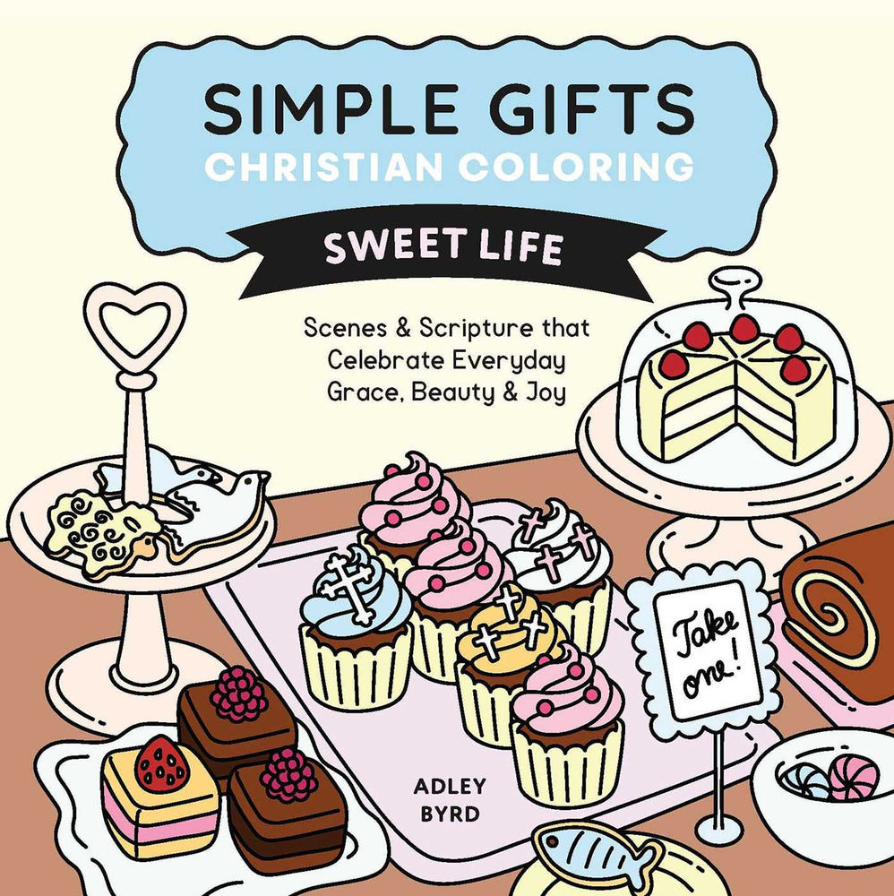 Simple Gifts Christian Coloring: Sweet Life: Scenes & Scripture that Celebrate Everyday Grace, Beauty & Joy - Books - Image - Pop Weasel