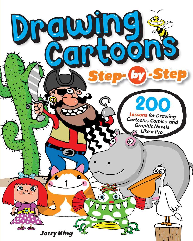 Drawing Cartoons Step-by-Step: 200 Lessons for Drawing Cartoons, Comics, and Graphic Novels Like a Pro - Graphic Novels - Image - Pop Weasel