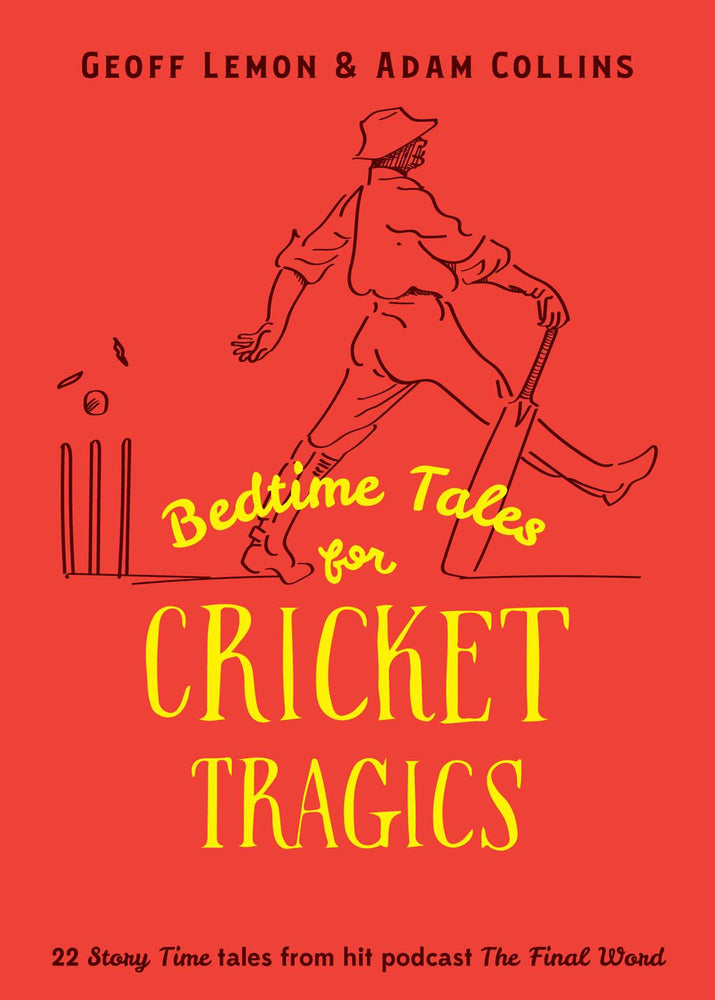 Bedtime Tales for Cricket Tragics: 22 Story Time tales from hit podcast The Final Word - Books - Image - Pop Weasel