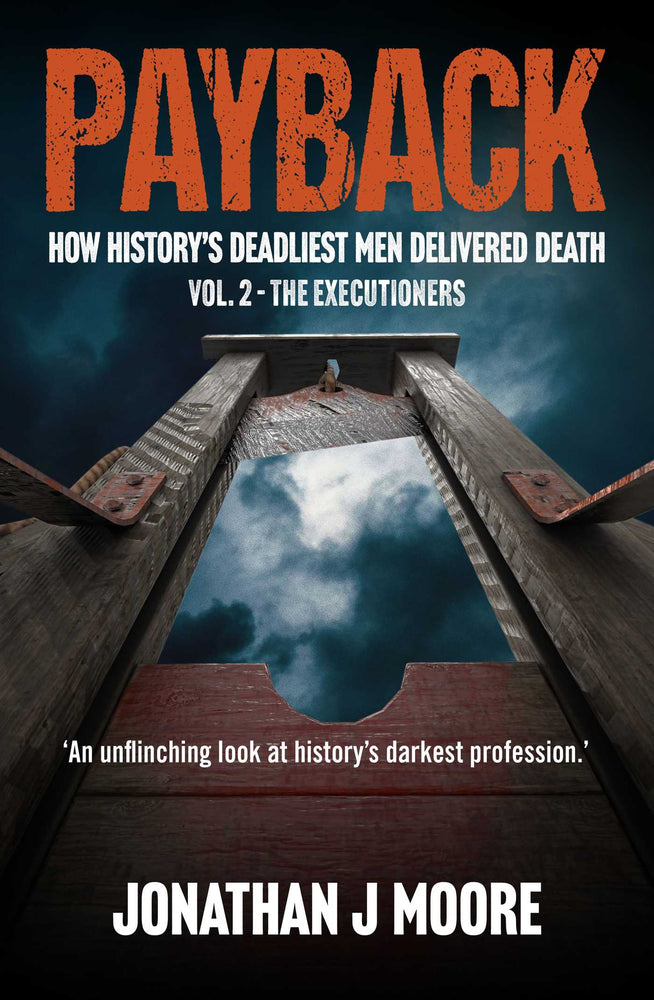 Payback Vol. 2 - The Executioners: How history's deadliest men delivered death. | TPB - Books - Image - Pop Weasel