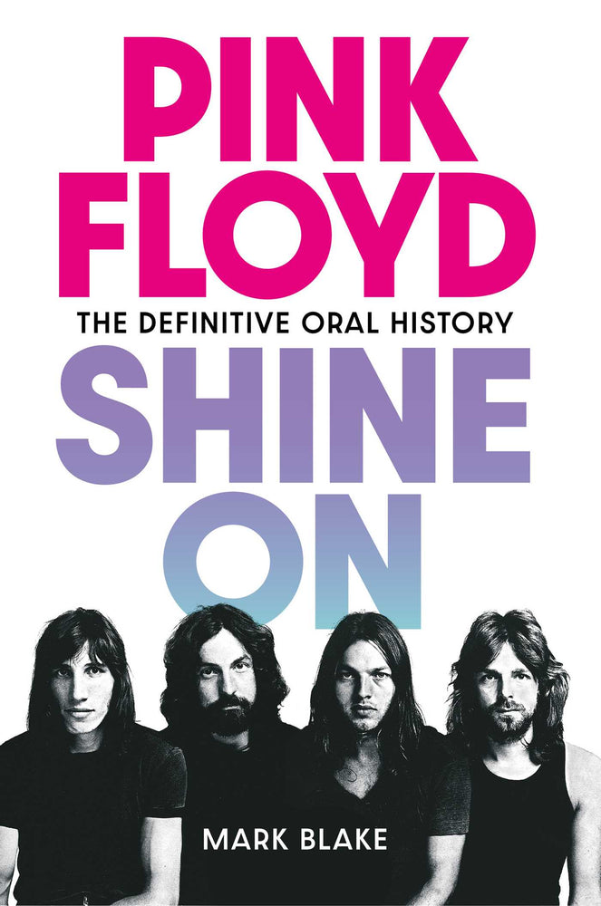 Pink Floyd Shine On: The Definitive Oral History | TPB - Books - Image - Pop Weasel