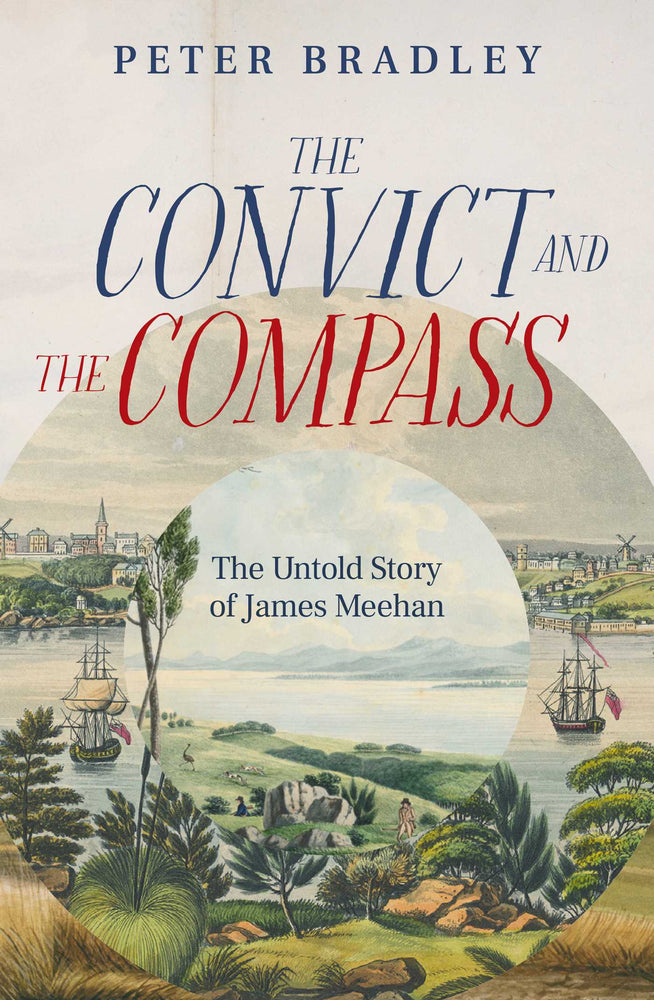 The Convict and The Compass: The Untold Story of James Meehan - Books - Image - Pop Weasel