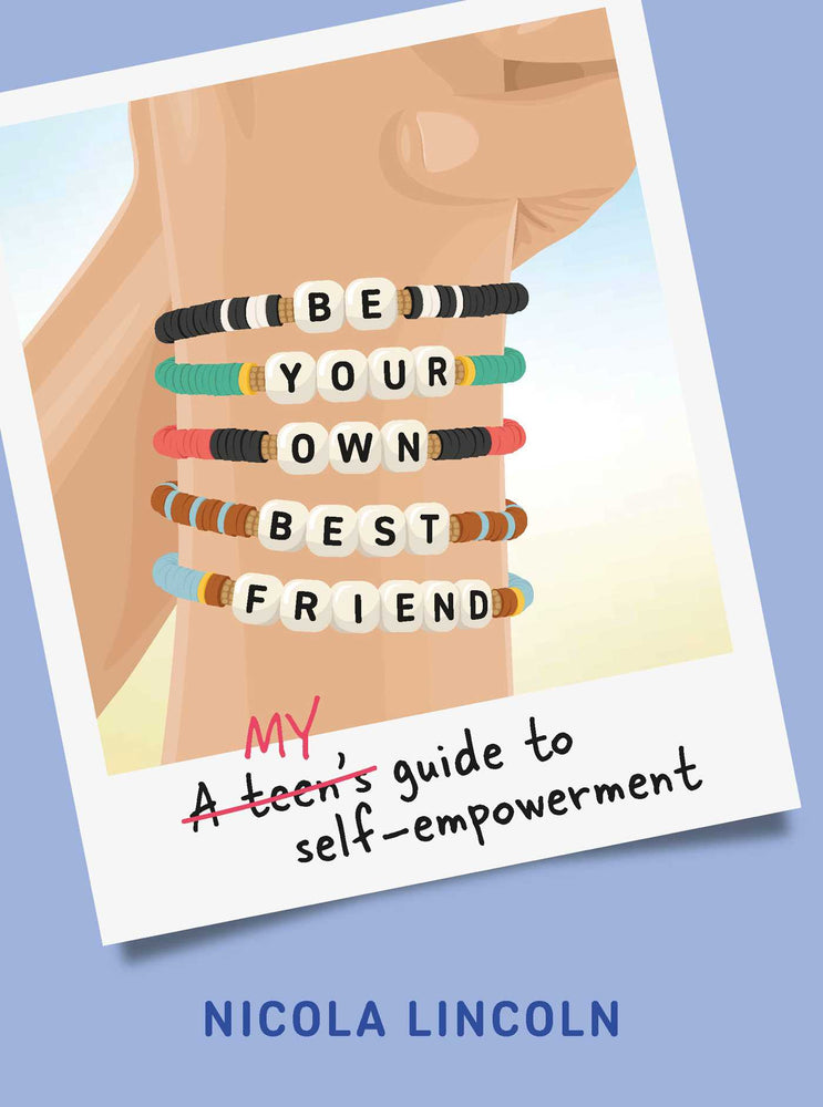Be Your Own Best Friend: A teen's guide to self-empowerment - Books - Image - Pop Weasel